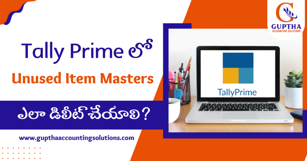 How to Delete Unused Item Masters in Tally Prime in Telugu